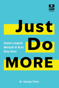 Image of Just Do MORE : Empat Langkah Menjadi di Atas Rata-Rata