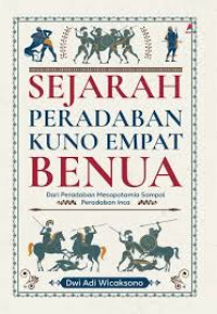 Image of Sejarah Peradaban Kuno Empat Benua